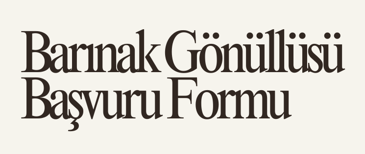 Barınak Gönüllüsü Başvuru Formu